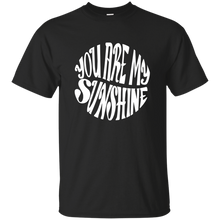 You are my Sunshine Cotton T-Shirt