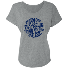Turn off the news, Turn up the Music Ladies' Triblend Dolman Sleeve