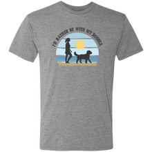 I'd Rather Be with My Doodle Triblend T-Shirt