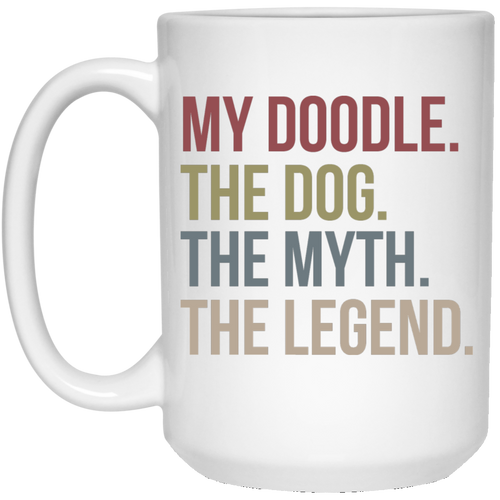 My Dood the Legend 15 oz. White Mug