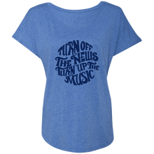 Turn off the news, Turn up the Music Ladies' Triblend Dolman Sleeve