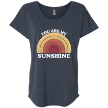 You are my Sunshine Ladies' Triblend Dolman Sleeve