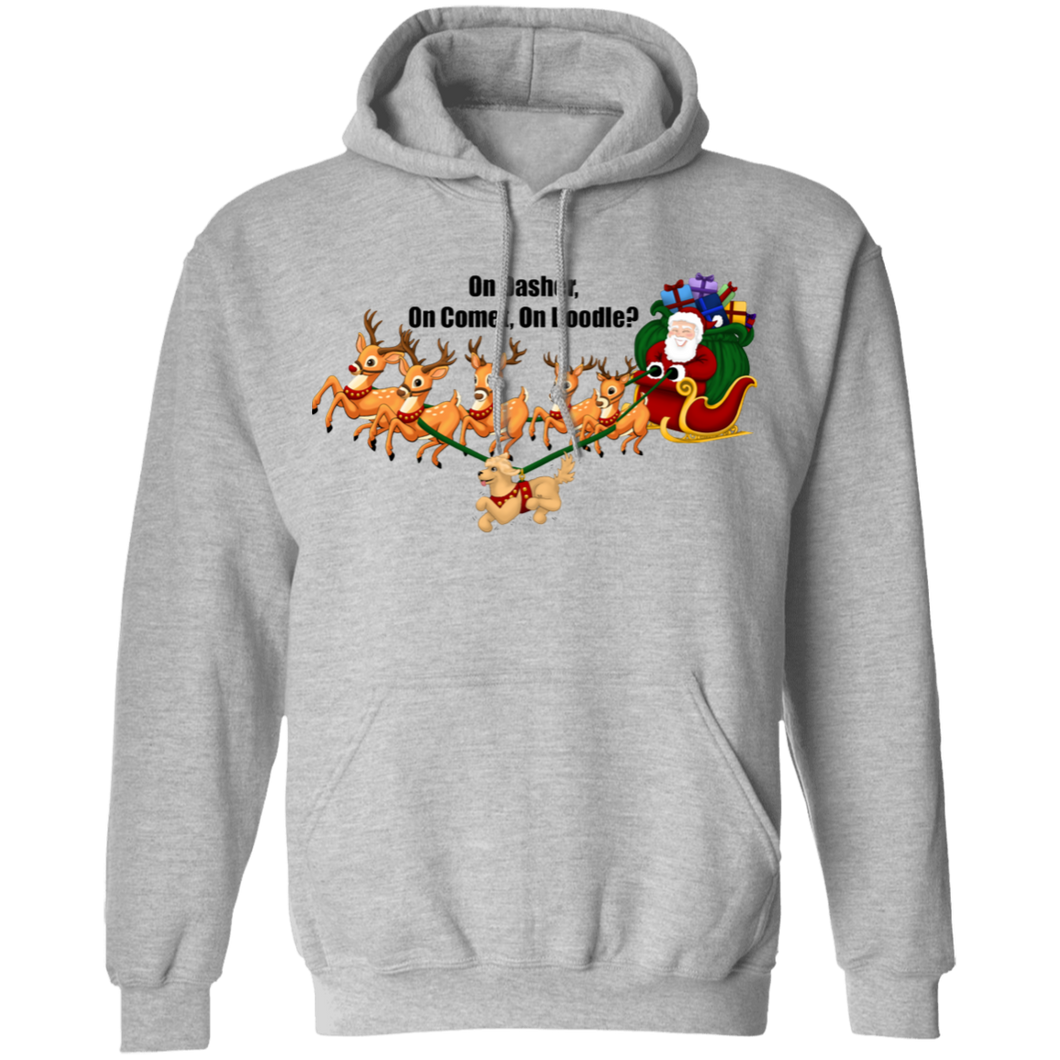 On Dasher, Comet, Doodle? Pullover Hoodie