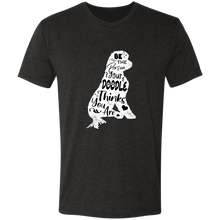 Be The Person Your Doodle Thinks You Are Triblend T-Shirt
