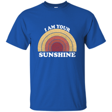 I am your Sunshine Cotton T-Shirt