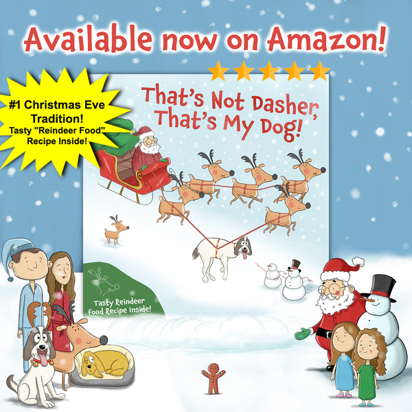 The #1 Christmas Tradition: "That’s Not Dasher, That’s My Dog!" – A Must-Read for Families