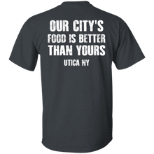 Utica's Food Is Better T-Shirt