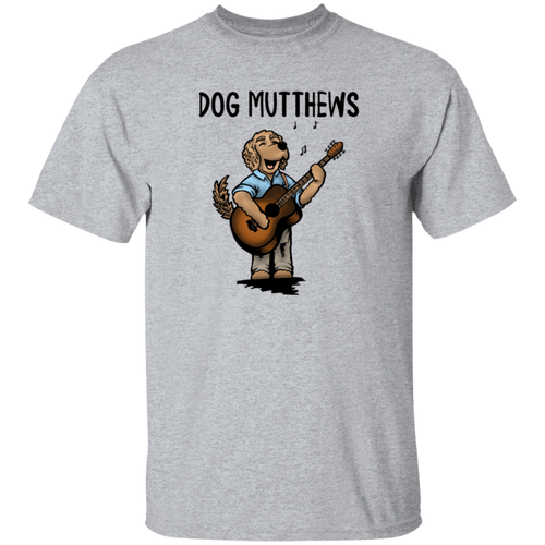 Dog Mutthews T-Shirt