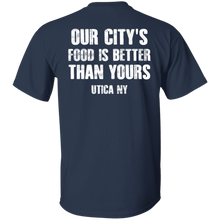 Utica's Food Is Better T-Shirt