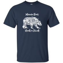 Mama Bear Needs a Drink Cotton T-Shirt