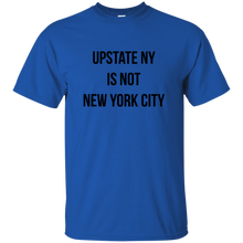 Upstate is not NYC Cotton T-Shirt