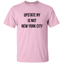 Upstate is not NYC Cotton T-Shirt