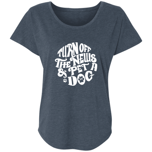 Turn off the News and Pet a Dog Triblend Dolman Sleeve
